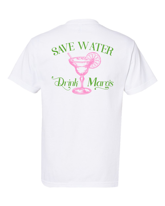 Save Water Drink Margs